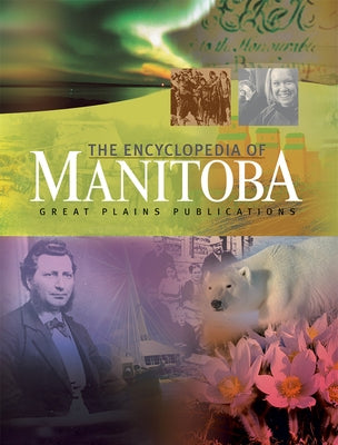 The Encyclopedia of Manitoba by Boyens, Ingeborg