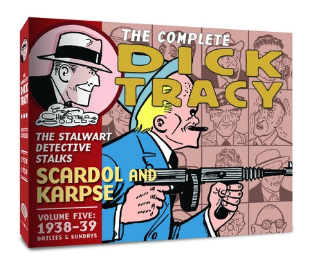 The Complete Dick Tracy: Vol. 5 1938-39 by Gould, Chester