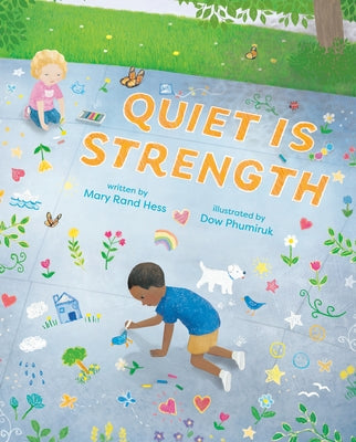 Quiet Is Strength by Hess, Mary Rand