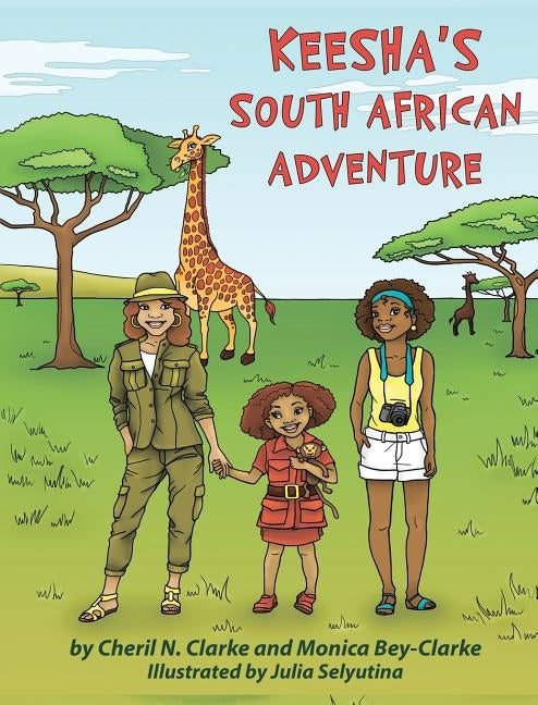 Keesha's South African Adventure by Clarke, Cheril N.