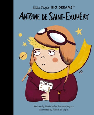 Antoine de Saint-Exupéry by Sanchez Vegara, Maria Isabel