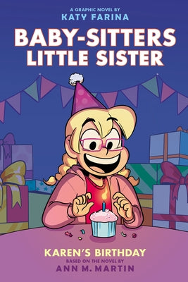 Karen's Birthday: A Graphic Novel (Baby-Sitters Little Sister #6) by Farina, Katy