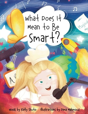 What Does It Mean to Be Smart? by Shuto, Kelly