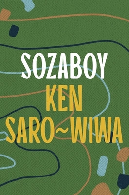 Sozaboy by Saro-Wiwa, Ken