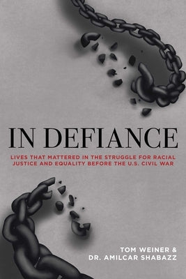 In Defiance: 20 Abolitionists You Were Never Taught in School by Weiner, Tom