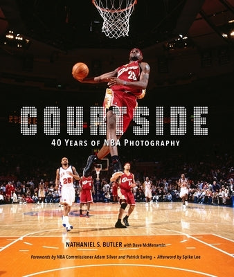 Courtside: 40 Years of NBA Photography by Butler, Nathaniel