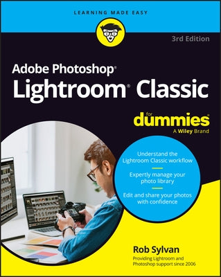 Adobe Lightroom Classic for Dummies by Sylvan, Rob