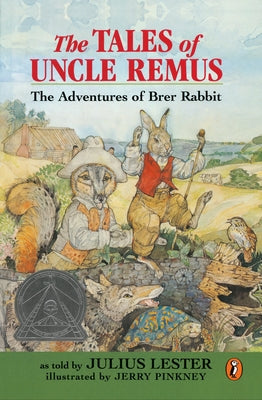 The Tales of Uncle Remus: The Adventures of Brer Rabbit by Lester, Julius