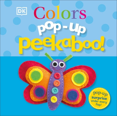 Pop-Up Peekaboo! Colors: Pop-Up Surprise Under Every Flap! by DK