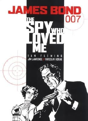 James Bond: The Spy Who Loved Me by Fleming, Ian