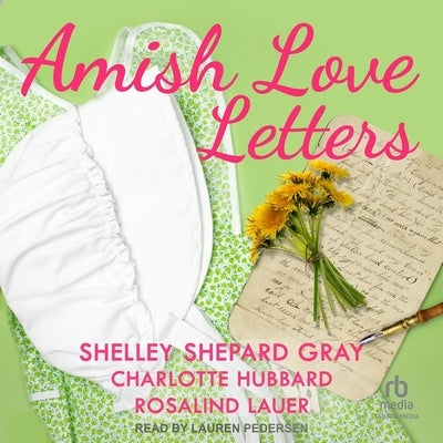 Amish Love Letters by Gray, Shelley Shepard