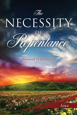The Necessity of Repentance by Iona