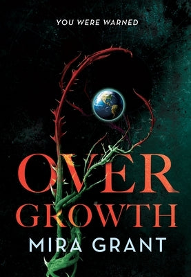 Overgrowth by Grant, Mira