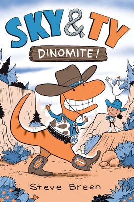 Sky & Ty 2: Dinomite! by Breen, Steve