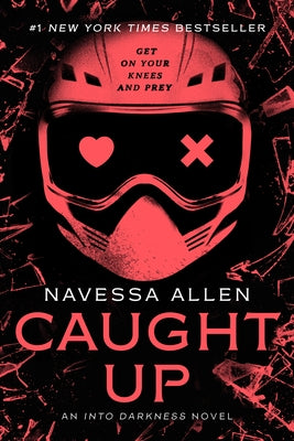 Caught Up: An Into Darkness Novel by Allen, Navessa