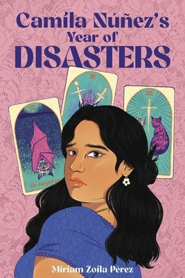 Camila N??ez's Year of Disasters by P?rez, Miriam Zoila