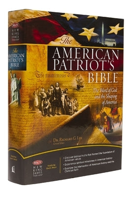 American Patriot's Bible-NKJV: The Word of God and the Shaping of America by Lee, Richard