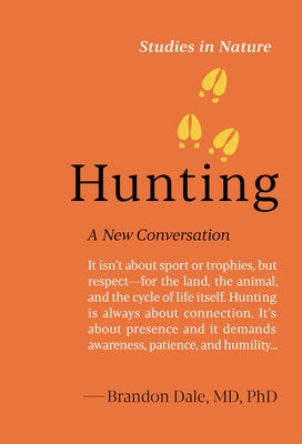 Hunting: A New Conversation by Dale, Brandon