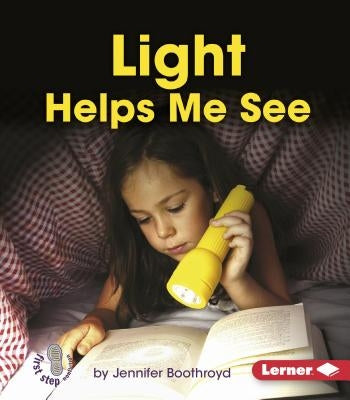 Light Helps Me See by Boothroyd, Jennifer