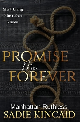 Promise Me Forever by Kincaid, Sadie