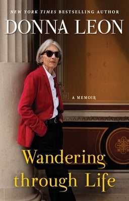 Wandering Through Life: A Memoir by Leon, Donna