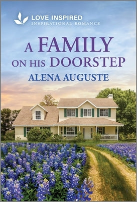 A Family on His Doorstep: An Uplifting Inspirational Romance by Auguste, Alena