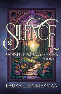 Silence: Banshee Song Series, Book 3 by Zimmerman, Laura L.