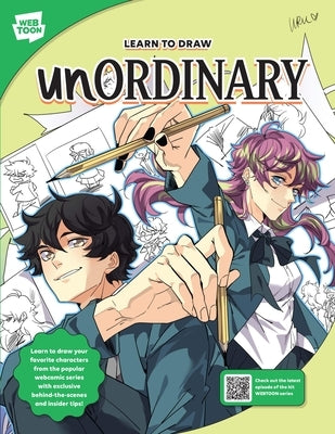 Learn to Draw Unordinary: Learn to Draw Your Favorite Characters from the Popular Webcomic Series with Exclusive Behind-The-Scenes and Insider T by Uru-Chan