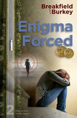 Enigma Forced: Enigma Heirs Book 2 by Breakfield, Charles