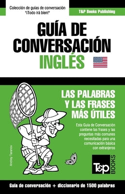 Guía de Conversación Español-Inglés y diccionario conciso de 1500 palabras by Taranov, Andrey