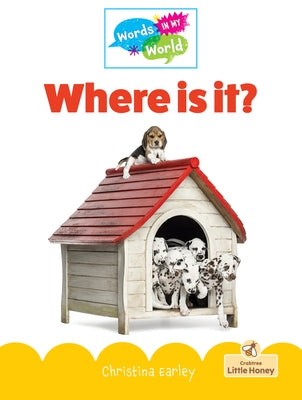 Where Is It? by Earley, Christina