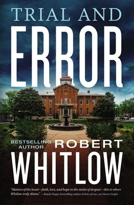 Trial and Error: A Legal Suspense by Whitlow, Robert