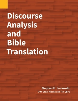 Discourse Analysis and Bible Translation by Levinsohn, Stephen H.