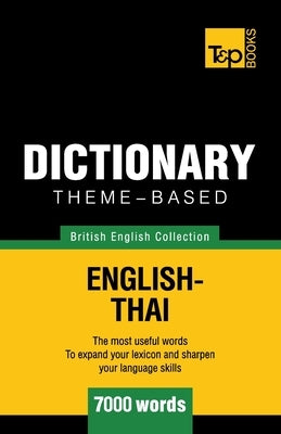 Theme-based dictionary British English-Thai - 7000 words by Taranov, Andrey