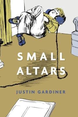 Small Altars by Gardiner, Justin