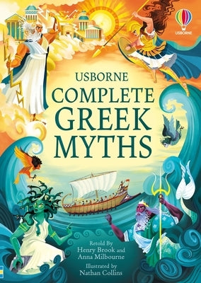 Complete Greek Myths: An Illustrated Book of Greek Myths by Brook, Henry