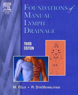 Foundations of Manual Lymph Drainage by F&#246;ldi, Michael