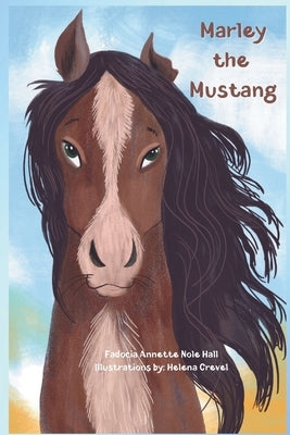 Marley the Mustang by Nole Hall, Fadocia Annette