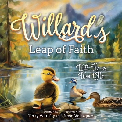 Willard's Leap of Faith: Will He or Won't He by Van Tuyle, Terry