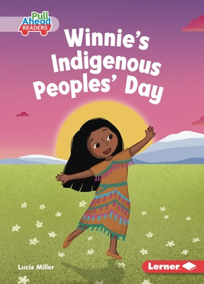 Winnie's Indigenous Peoples' Day by Miller, Lucie