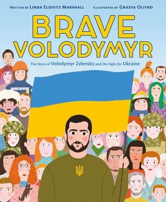 Brave Volodymyr: The Story of Volodymyr Zelensky and the Fight for Ukraine by Marshall, Linda Elovitz