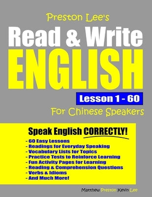 Preston Lee's Read & Write English Lesson 1 - 60 For Chinese Speakers by Preston, Matthew