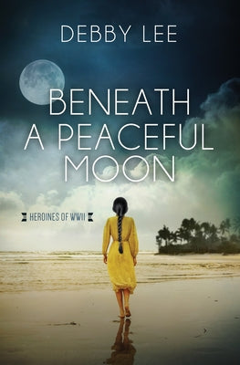 Beneath a Peaceful Moon: Volume 10 by Lee, Debby