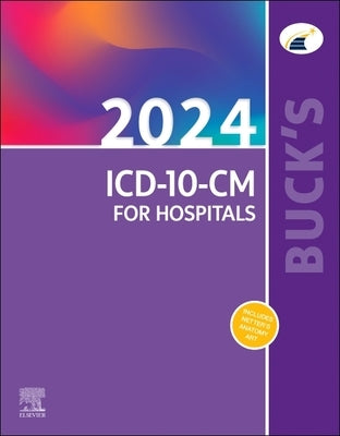 Buck's 2024 ICD-10-CM for Hospitals by Elsevier