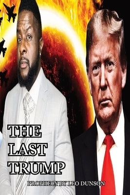 The Last Trump: Prophecy by Dunson, Leo