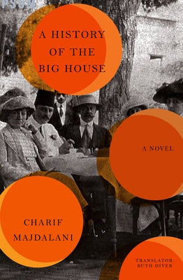 A History of the Big House by Majdalani, Charif