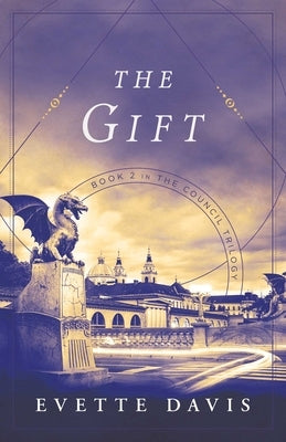 The Gift: Book 2 in the Council Trilogy by Davis, Evette