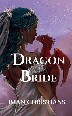 Dragon Bride by Christians, Iman