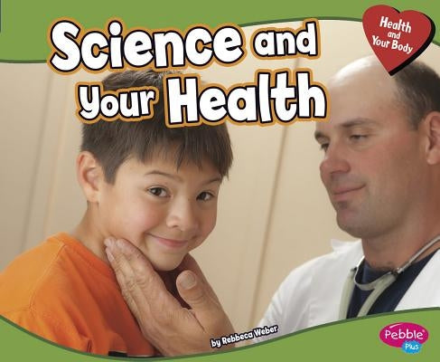 Science and Your Health by Weber, Rebecca