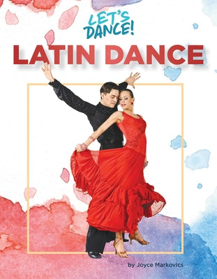 Latin Dance by Markovics, Joyce